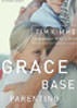 Part 1 - Grace Based Parenting